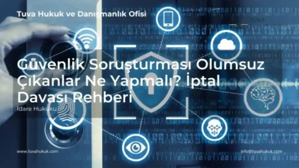 Güvenlik Soruşturması İptal Davası