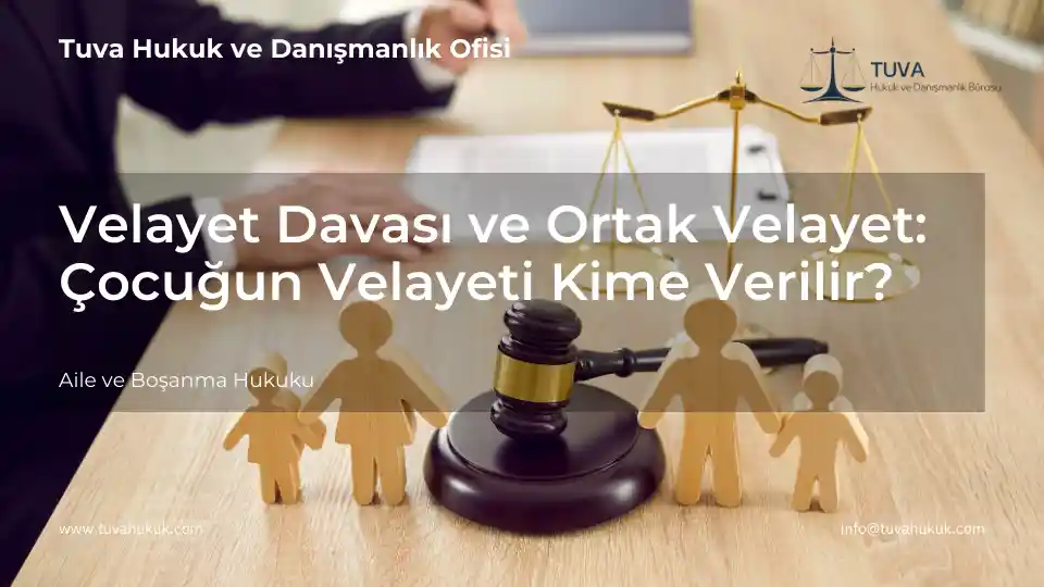 velayet davası ve ortak velayet