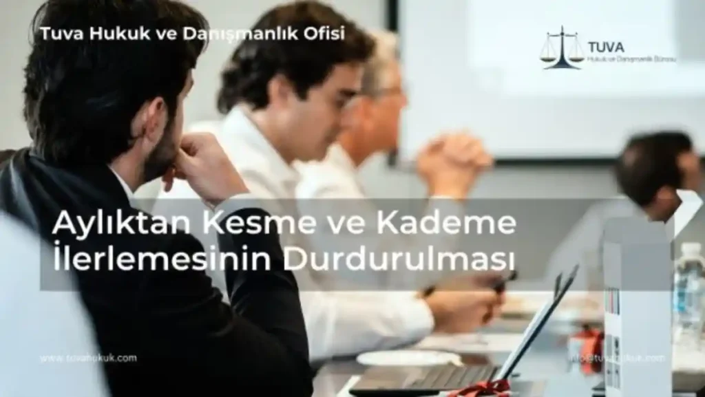 Aylıktan kesme ve kademe ilerlemesinin durdurulması disiplin cezasına itiraz ve iptal davası