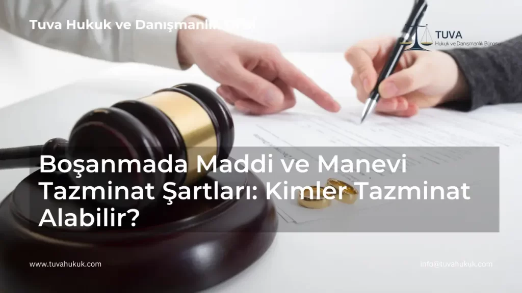 boşanmada maddi ve manevi tazminat