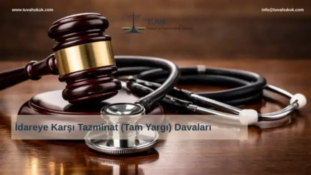 İdareye karşı tazminat ve tam yargı davası