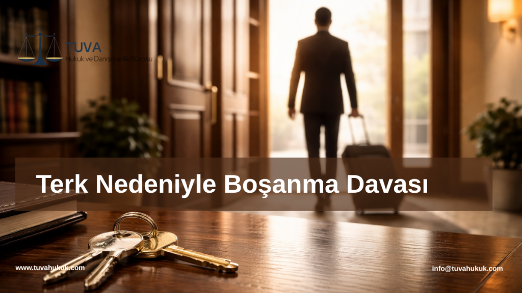 Terk Nedeniyle Boşanma Davası